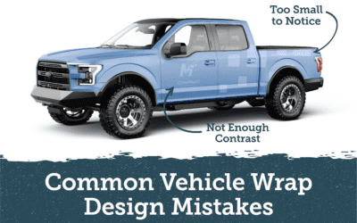 The Most Common Vehicle Wrap and Signage Mistakes